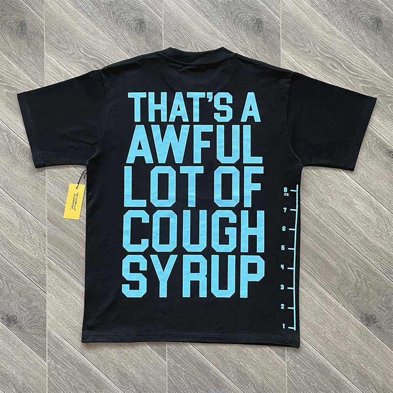 6_Cough Syrup T-shirt