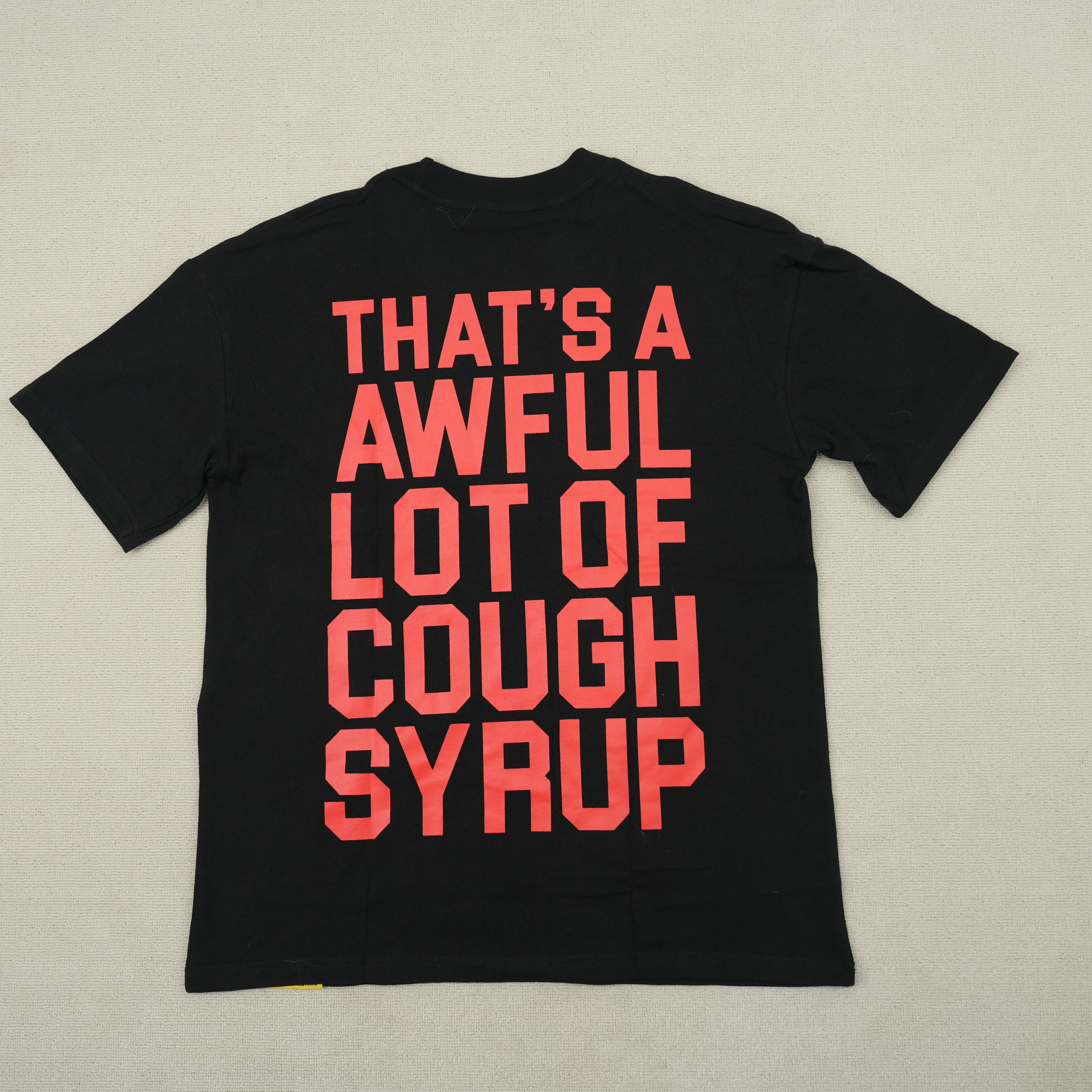 74_Cough Syrup T-shirt