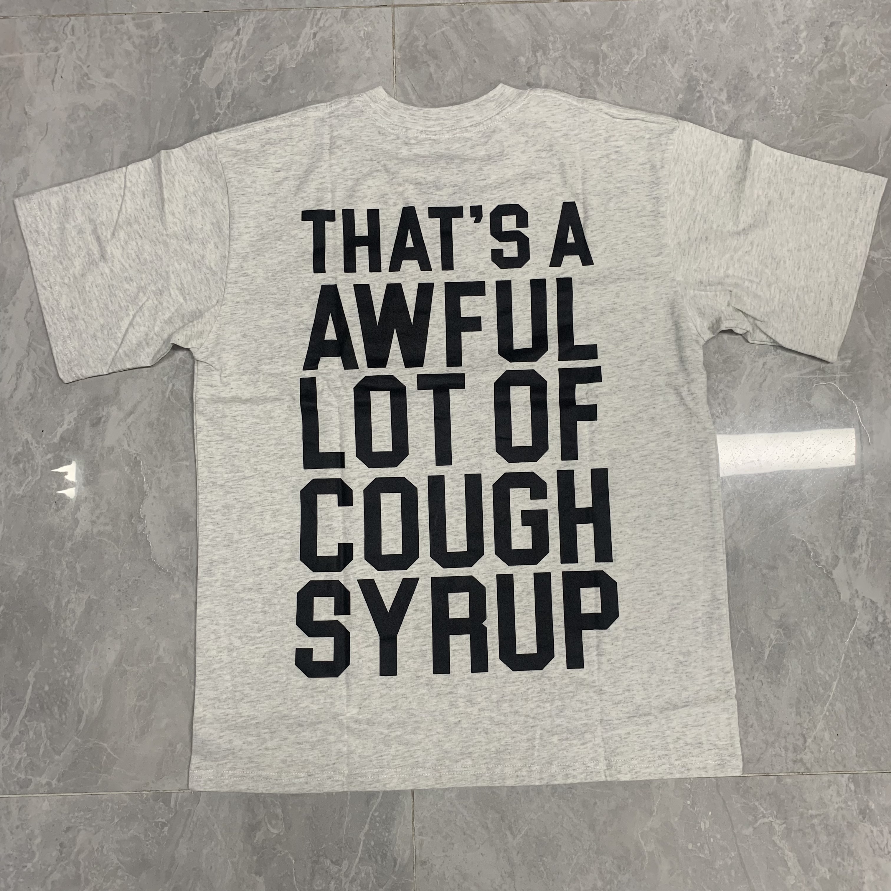 31_Cough Syrup T-shirt