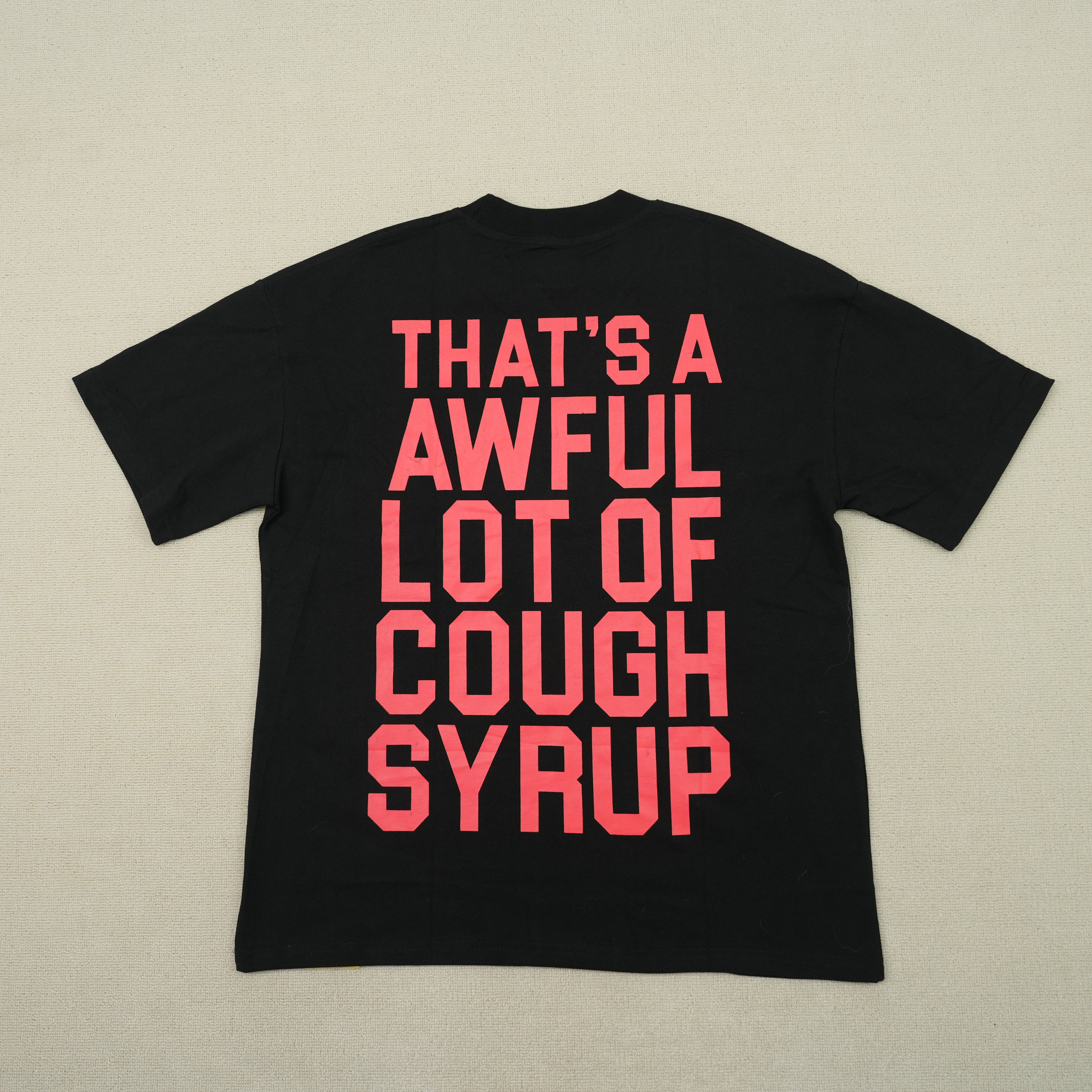 89_Cough Syrup T-shirt