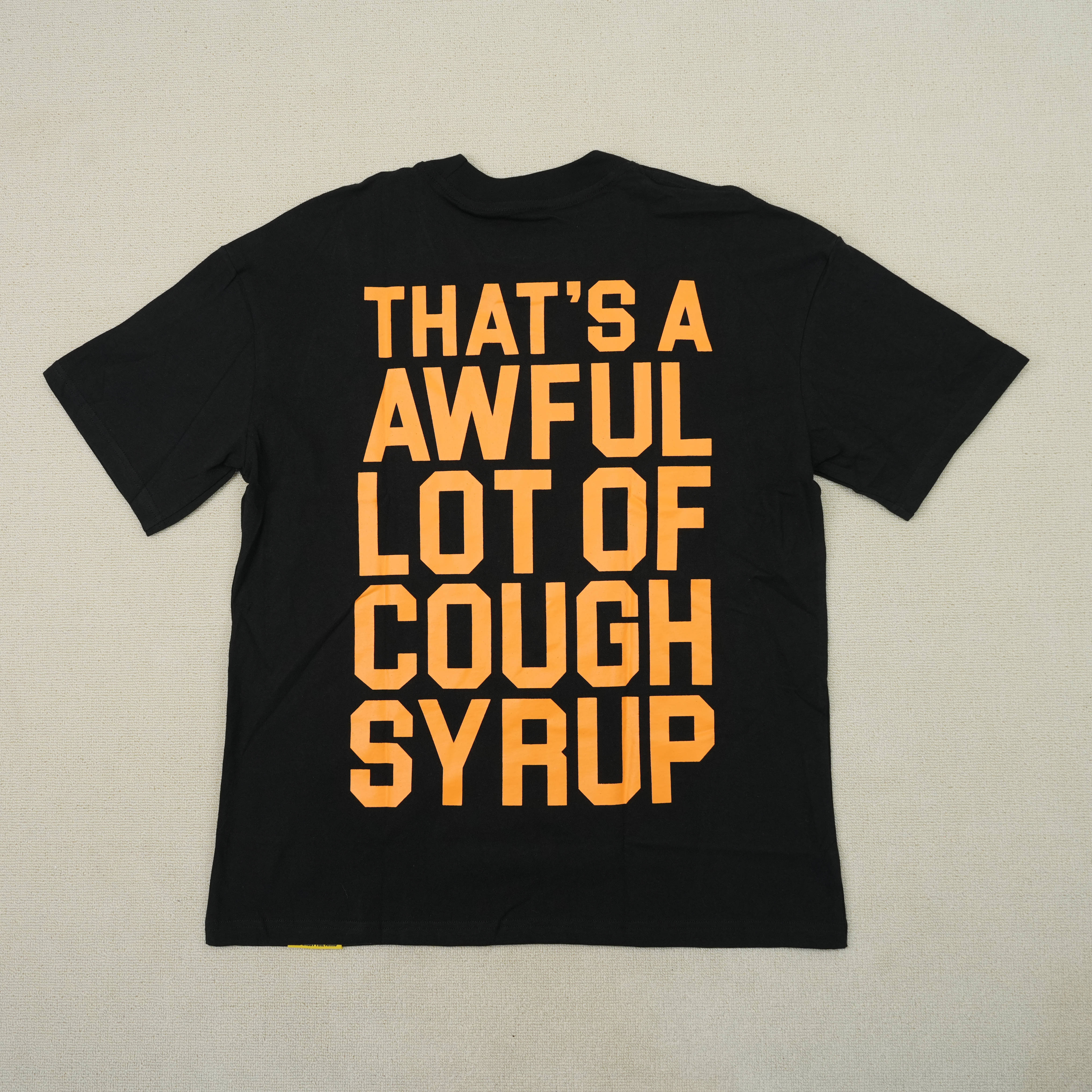 75_Cough Syrup T-shirt