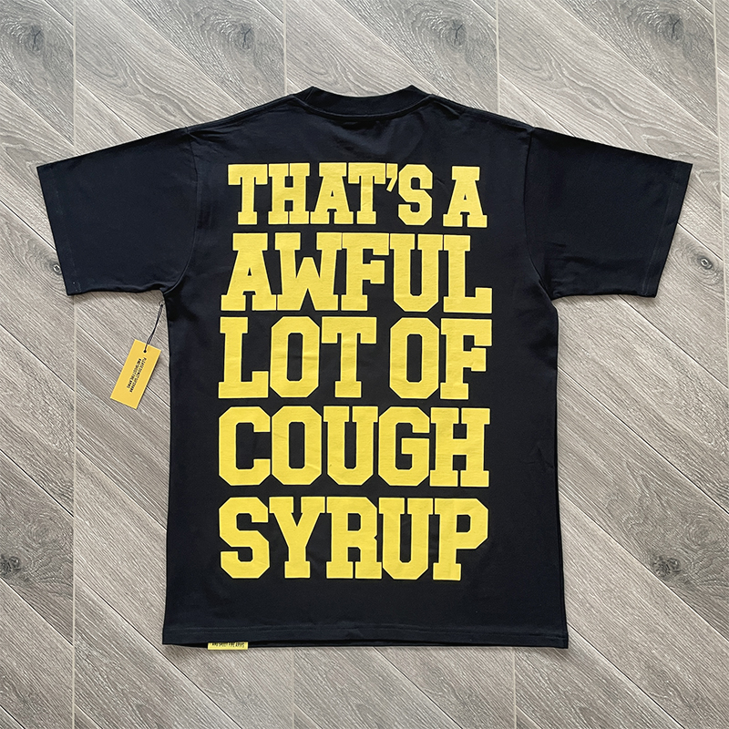 84_Cough Syrup T-shirt