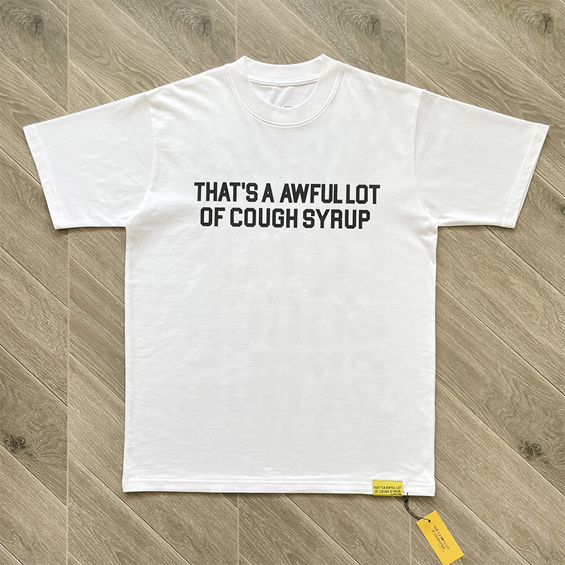 81_Cough Syrup T-shirt